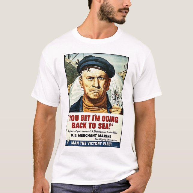 You Bet I'm Going Back To Sea! T-Shirt (Front)