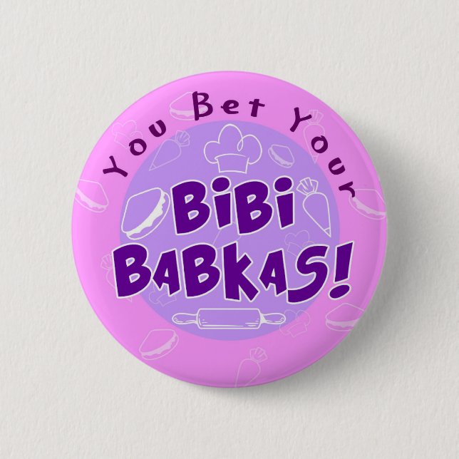 "You Bet Your Bibi Babkas" Perfect Strangers 6 Cm Round Badge (Front)
