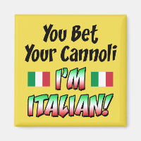 You Bet Your Cannoli I'm Italian