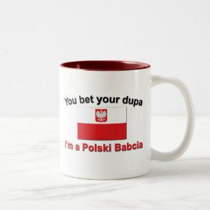 You Bet Your Dupa ... Babcia Two-Tone Coffee Mug