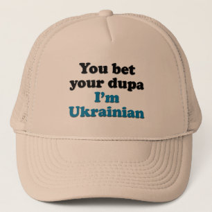 You bet your dupa I'm Ukrainian Trucker Hat