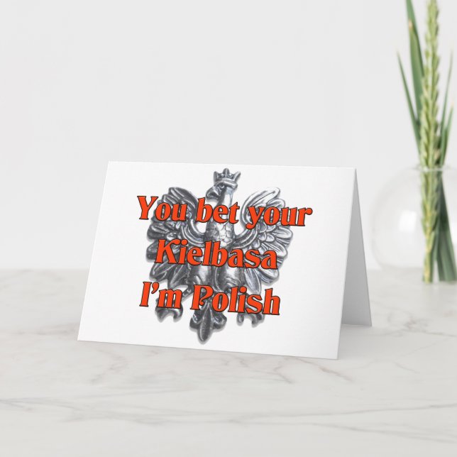 You Bet Your Kielbasa I'm Polish Holiday Card (Front)
