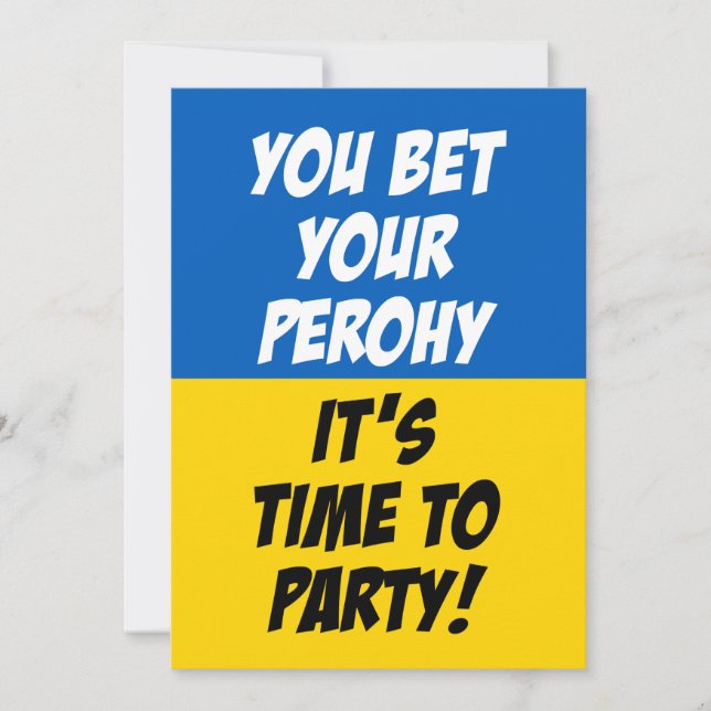 You Bet Your Perohy It's Time To Party Invite (Front)