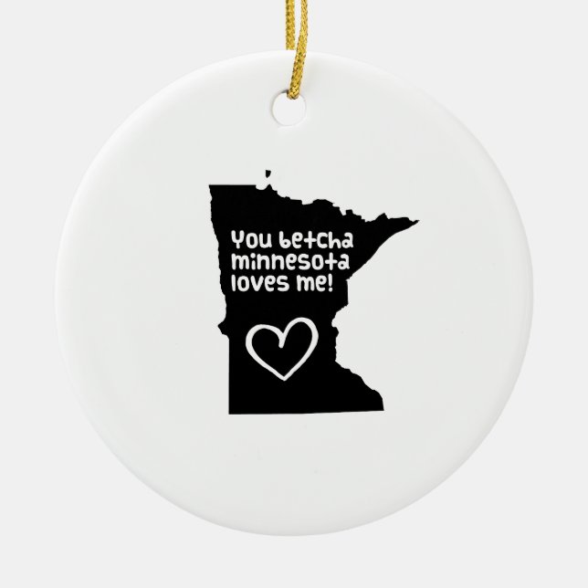You Betcha Minnesota Loves Me Ceramic Tree Decoration (Front)