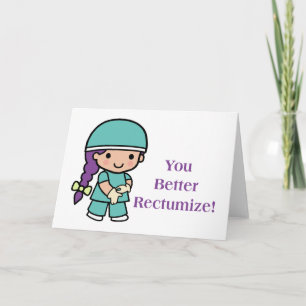 You Better Rectumize Card