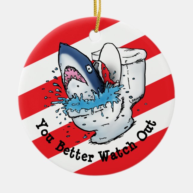 You Better Watch Out Toilet Shark Santa Stripe Ceramic Ornament (Front)