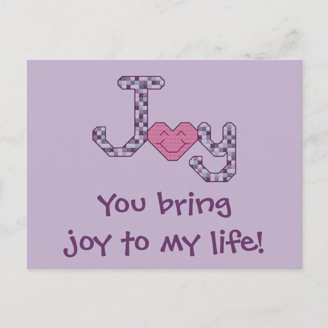 You Bring Joy to my Life! Postcard (Front)