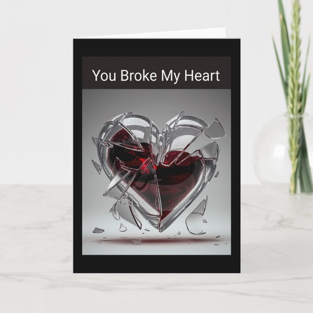 You Broke My Heart.  Card (Front)