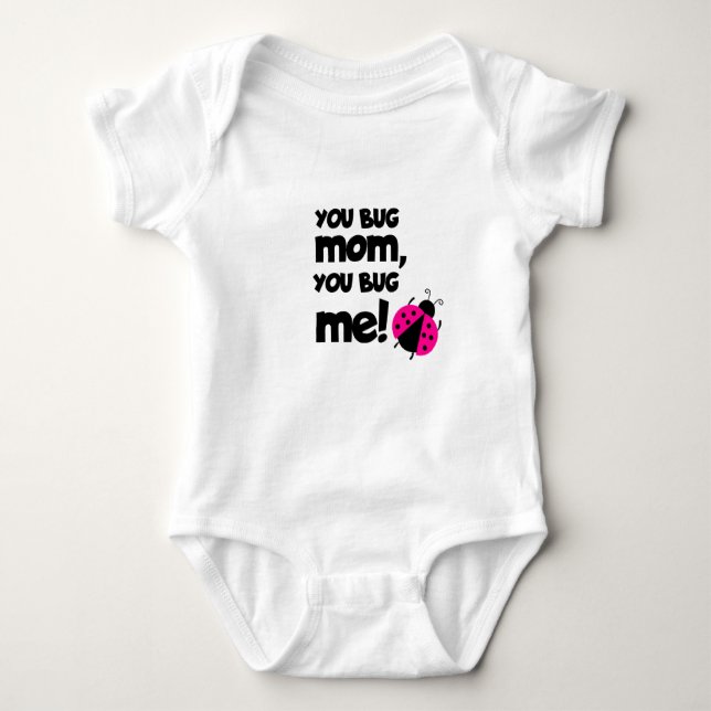 You Bug Mom, You Bug Me – Ladybug Baby Design Bodysuit (Front)