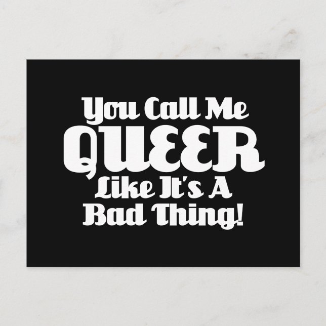 You Call Me Queer... Postcard (Front)