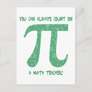 You Can Always Count on A Math Teacher Pi Tees Postcard