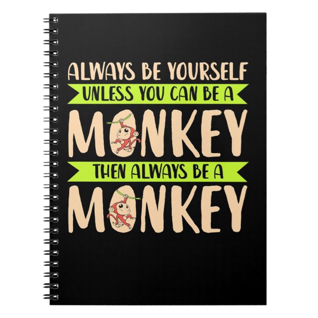 You Can Be A Monkey Notebook (Front)