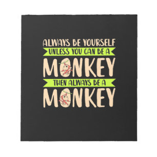 You Can Be A Monkey Notepad