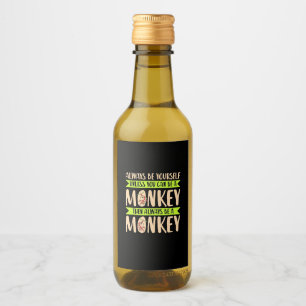 You Can Be A Monkey Wine Label