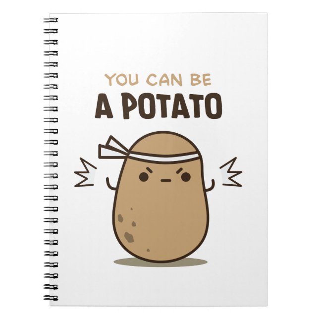 You can be a Potato Notebook (Front)