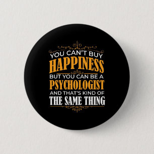 You Can Be A Psychologist 6 Cm Round Badge