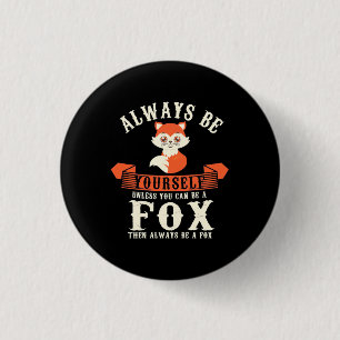 You Can Be Foxes 3 Cm Round Badge