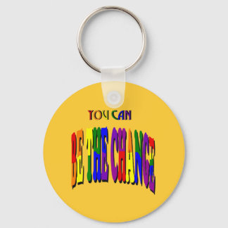 You Can Be the Change Keychain