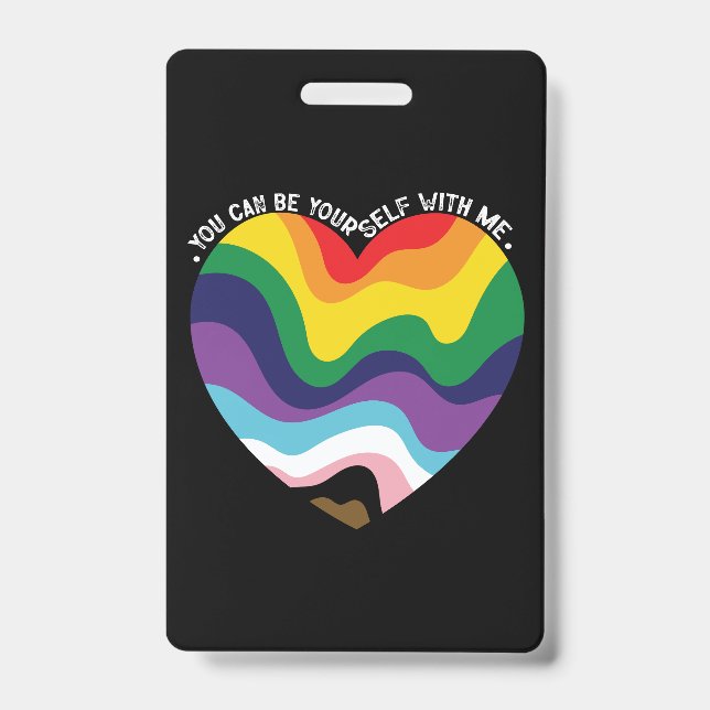 You Can Be Yourself With Me LGBT Transgender Gay  ID Badge (Front)