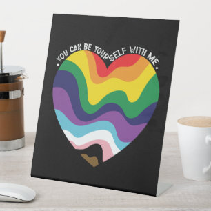 You Can Be Yourself With Me LGBT Transgender Gay  Pedestal Sign