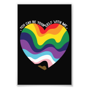 You Can Be Yourself With Me LGBT Transgender Gay  Photo Print