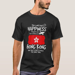 You Can Buy A Ticket Hong Kong T-Shirt
