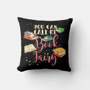 You Can Call Me Book Fairy Nerd Cushion