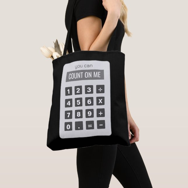 You can can count on me funny calculator tote bag (Close Up)