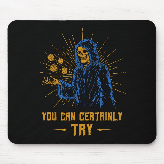 You Can Certainly Try Skeleton Wizard Fantasy Meme Mouse Pad (Front)