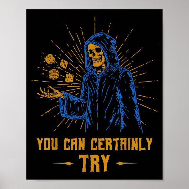 You Can Certainly Try Skeleton Wizard Fantasy Meme Poster (Front)