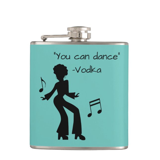 "You can dance" (Vodka lies) Hip Flask (Front)