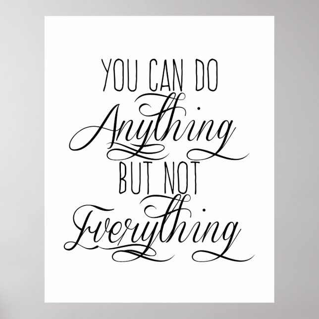 You Can Do Anything But Not Everything Poster (Front)