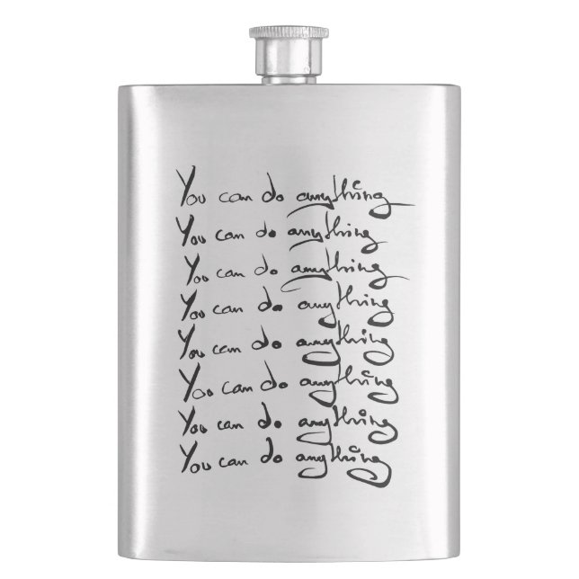You CAN DO ANYTHING! Inspirational quote Hip Flask (Front)