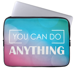 You Can Do Anything Laptop Sleeve