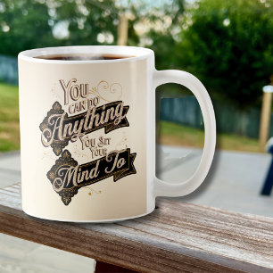 You Can Do Anything Quote Brown Beige Coffee Mug