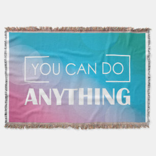 You Can Do Anything Throw Blanket