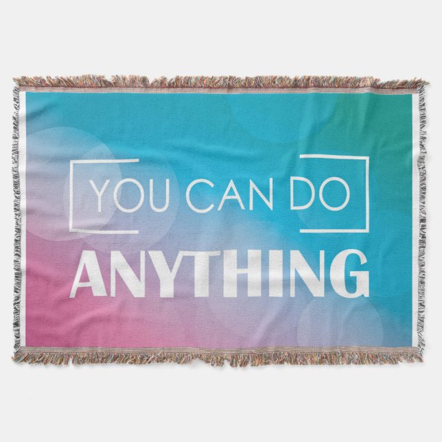 You Can Do Anything Throw Blanket (Front)