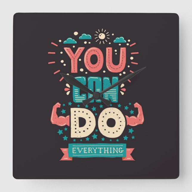 You Can Do Everything Colourful Square Wall Clock (Front)