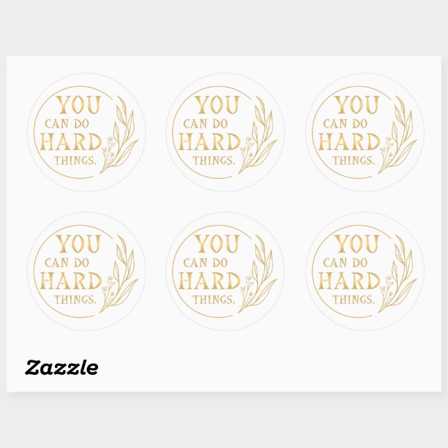 You can do hard things classic round sticker (Sheet)