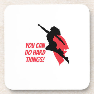 You can do hard things  coaster