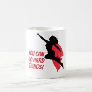You can do hard things coffee mug