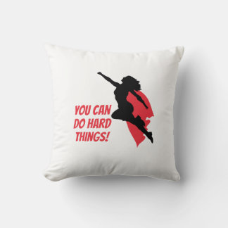 You can do hard things  cushion