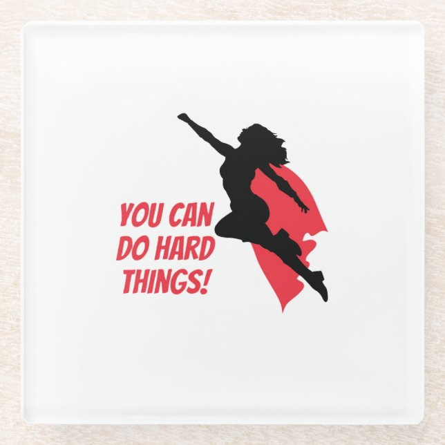 You can do hard things  glass coaster (Front)