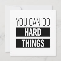 You Can Do Hard Things