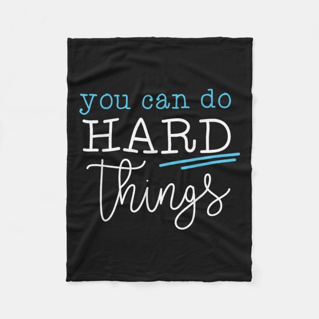 You Can Do Hard Things Insrational Quote Motivatio Fleece Blanket (Front)