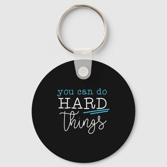 You Can Do Hard Things Insrational Quote Motivatio Key Ring (Front)