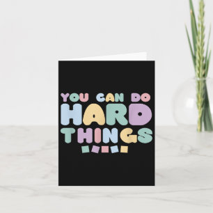You Can Do Hard Things Insrational Quotes Motivati Card