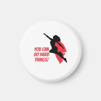 You can do hard things  magnet