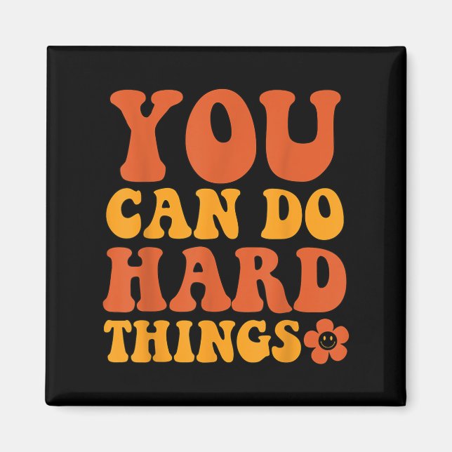 You Can Do Hard Things Motivational Graphic  Magnet (Front)
