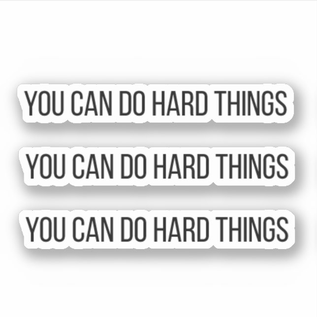 You Can Do Hard Things Motivational Sticker Decal (Front)